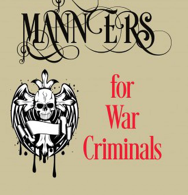 Miss Manners for War Criminals