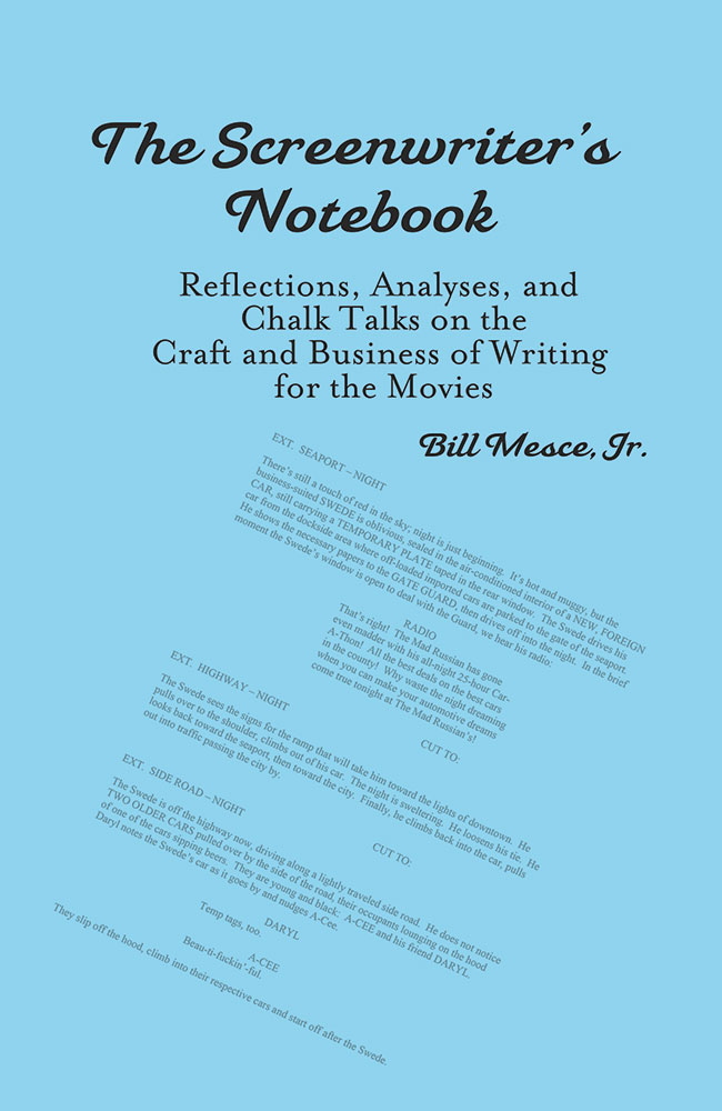 A Screenwriter’s Notebook: Reflections, Analyses, and Chalk Talks on the Craft and Business of Writing for the Movies
