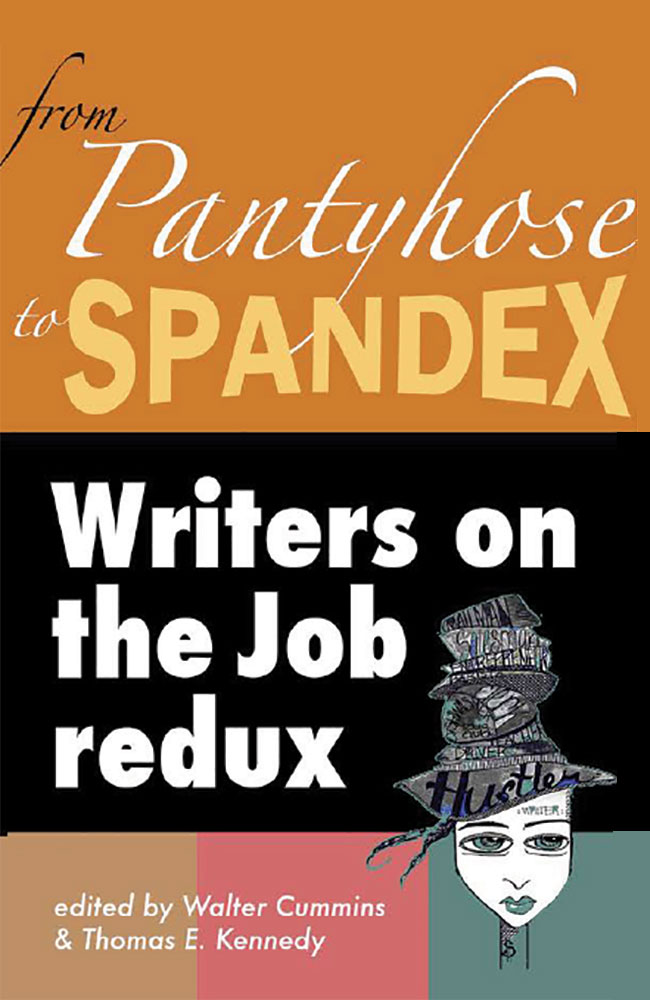 From Pantyhose to Spandex: Writers on the Job Redux
