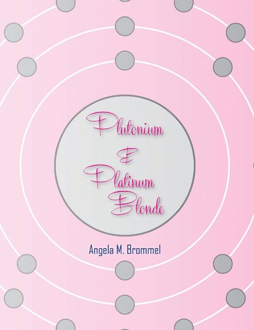 Plutonium & Platinum Blonde