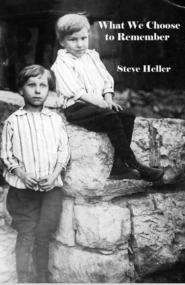 Steve Heller, What We Choose to Remember