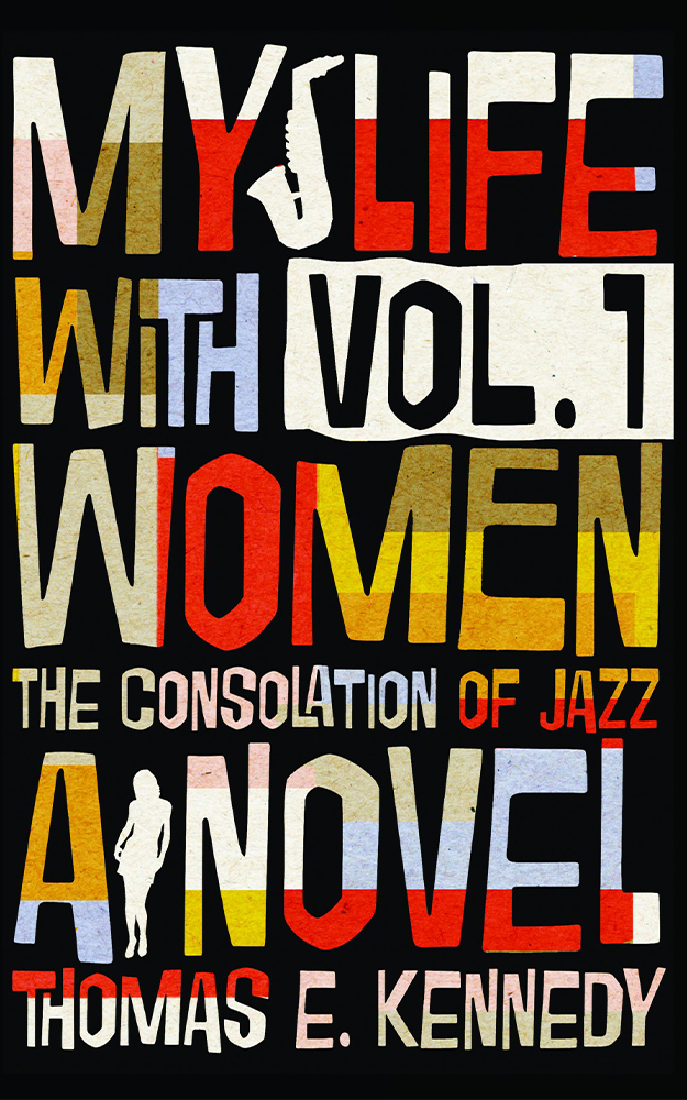 My Life with Women; or, The Consolations of Jazz