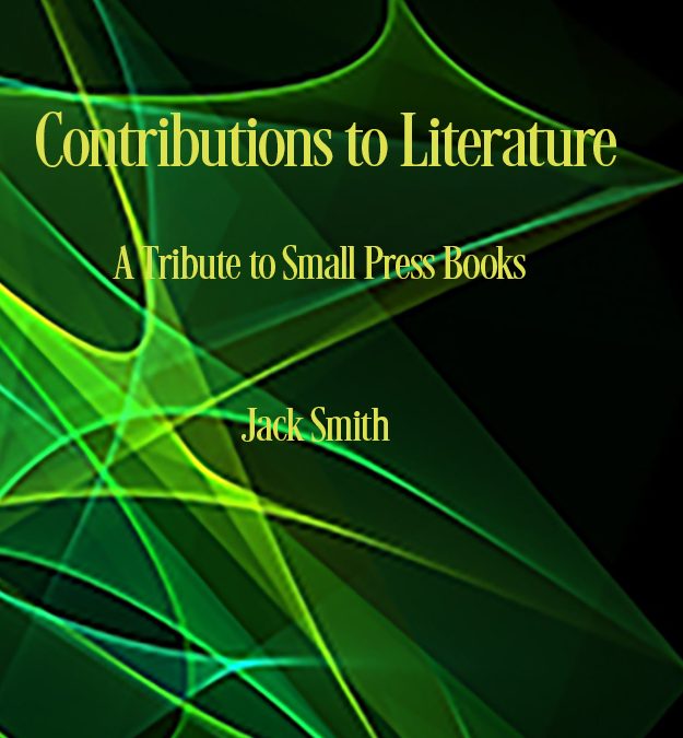 Contributions to Literature: A Tribute to Small Press Books