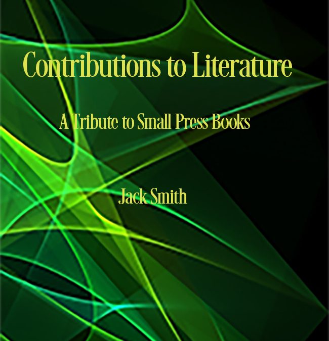 Contributions to Literature: A Tribute to Small Press Books